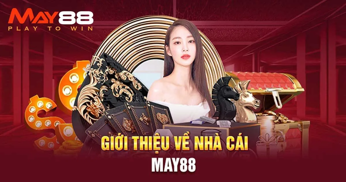 Giới thiệu về May88 - tụ điểm giải trí top 1