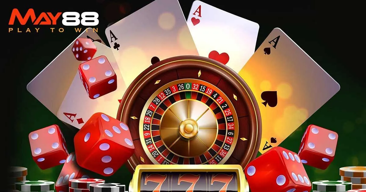 Casino May88 - Sân chơi cá cược đổi thưởng xanh chín